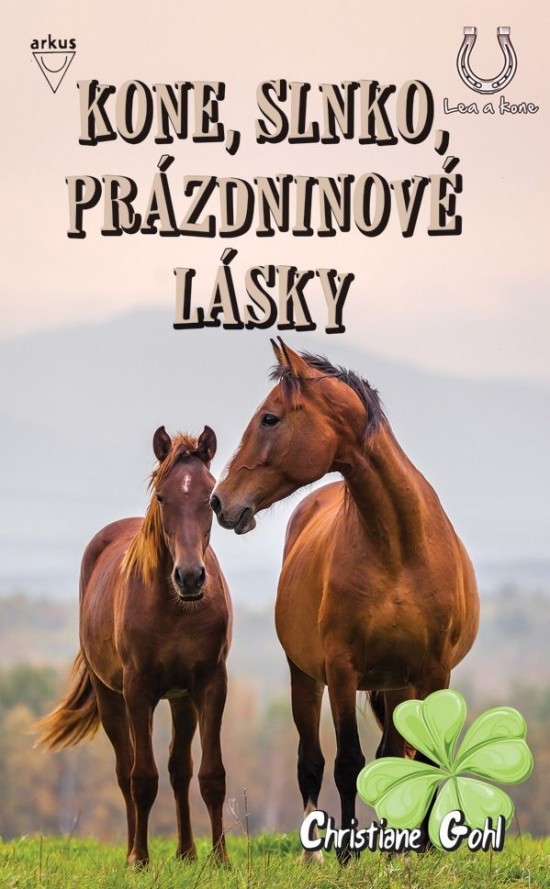 Kone, slnko, prázdninové lásky Lea a kone - Christiane Gohl