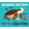 Pod hladinou mora - Spoznávaj dotykom - Svojtka&Co.
