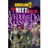 Borderlands 2 - Headhunter 4: Wedding Day Massacre (DLC)