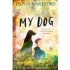My Dog - Olivia Wakeford, David Litchfield (ilustrátor)