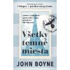 Všetky temné miesta - John Boyne