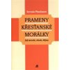 Prameny křesťanské morálky - Pinckaers Servais