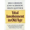 Vital Involvement in Old Age (Erikson Erik Homburger)
