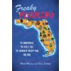 Freaky Florida: The Wonderhouse, the Devil's Tree, the Shaman of Philippe Park, and More