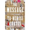 The Message - Ta-Nehisi Coates