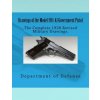 Drawings of the Model 1911-A1 Government Pistol