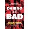Daring to Be Bad (Alice Echols,Ellen Willis)(Brožovaná)