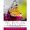 Butterfly Shading Coloring Book Volume 1: Butterfly Grayscale coloring books for adults Relaxation Art Therapy for Busy People (Adult Coloring Books S