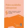Právo sociálního zabezpečení - Petr Hůrka, Jana Komendová, Jaroslav Stránský, Michal Smejka, J. Halíř, V. Kadlubiec, P. Machálek