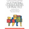 Cultivating Communities of Practice (Etienne Wenger,Richard A. McDermott,William Snyder)(Pevná)