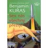 SEX nás všechny přežije - Kuras Benjamin