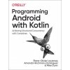 Programming Android with Kotlin (Amanda Hinchman-Dominguez,Mike Dunn)(Brožovaná)