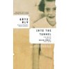 Into the Tunnel (Gotz Aly,Ann Millin)(Brožovaná)