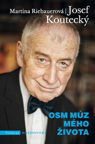 Osm múz mého života - Josef Koutecký, Martina Riebauerová