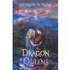 Dragon Queens (Kathleen de Plume)(Brožovaná)
