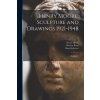 Henry Moore, Sculpture and Drawings 1921-1948: Volume 1; 1 (Henry 1898-1986 Moore,Herbert 1893-1968 Read,David Sylvester)(Brožovaná)