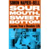 Sour Mouth, Sweet Bottom: Lessons from a Dissolute Life (Napier-Bell Simon)