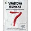 Vražedná sedmička (Lenka Gahérová, Vita Jamborová, Juraj Thal, Vojtech Beniczky, Roman Horňák)