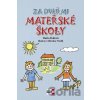 Za dveřmi mateřské školy - Daria Fialová