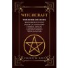 Witchcraft: Wicca for Beginner's, Book of Shadows, Candle Magic, Herbal Magic, Wicca Altar (Valerie W Holt)(Brožovaná)