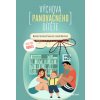 Výchova panovačného dítěte - Švamberk Šauerová Markéta