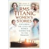 Titanic Women's Stories