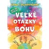 Deti sa pýtajú veľké otázky o Bohu - Sandy Silverthorne