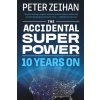 The Accidental Superpower: The Next Generation of American Preeminence and the Coming Global Disorder