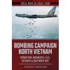 Bombing Campaign North Vietnam - Volume II: Operation Linebacker, I & II, October & December 1972 Emerson StephenPaperback / softback