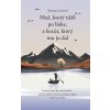 Muž, ktorý túžil po láske, a kocúr, ktorý mu ju dal - Thomas Leoncini