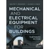 Mechanical and Electrical Equipment for Buildings, Thirteenth Edition (Walter T. Grondzik,Alison G. Kwok)(Pevná)