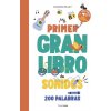 MI PRIMER GRAN LIBRO DE SONIDOS