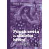 Pupek světa a slinivka břišní - Pražské povídky - Dana Veselá, Sylva Fischerová
