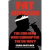 Fat Leonard The Con Man Who Corrupted the US Navy