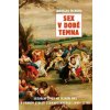 Sex v době temna - Jaroslav Čechura