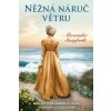 Něžná náruč větru - Stainforth Alexander