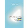 Priesvitné dni - Erika Füle