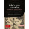 Tai Chi para Iniciantes: Guia Prático da Arte Milenar Chinesa