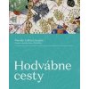 Hodvábne cesty: Národy, kultúry, krajiny - Susan Whitfield