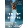 Ten Tiny Breaths (Tucker K. a.)