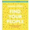Find Your People Bible Study Guide plus Streaming Video (Jennie Allen)(Brožovaná)