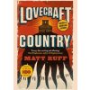 Lovecraft Country - Matt Ruff, Picador