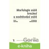 E-kniha Morfologie zubů. Kreslení a modelování zubů - Hana Hecová, Květoslava Monhartová