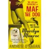 Life and Opinions of Maf the Dog, and of his friend Marilyn Monroe (Andrew O´Hagan)(Brožovaná)
