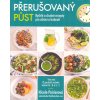 Poirierová Nicole: Přerušovaný půst - Rychlé a chutné recepty ... (více než 12 postních režimů včetně 16:8 a 5:2; informace o půstu - co obnáší a pro koho je vhodný + chutné recepty včetně plánování a