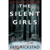 Silent Girls (Eric Rickstad)(Brožovaná)