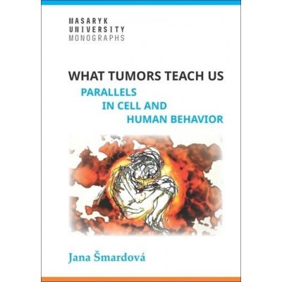 What tumors teach us - Jana Šmardová