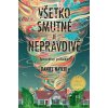 Všetko smutné je nepravdivé (pravdivý príbeh) - Daniel Nayeri