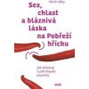 Sex, chlast a bláznivá láska na Pobřeží hříchu - Michi Miky