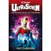 Ultraman - Ultraseven (Pat Cadigan)(Brožovaná)